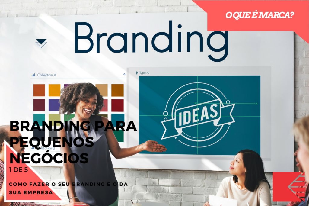 Branding para pequenos negócios - 1 - O que é marca