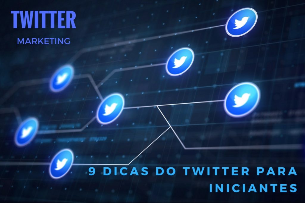 Twitter Marketing - 9 dicas do Twitter para iniciantes