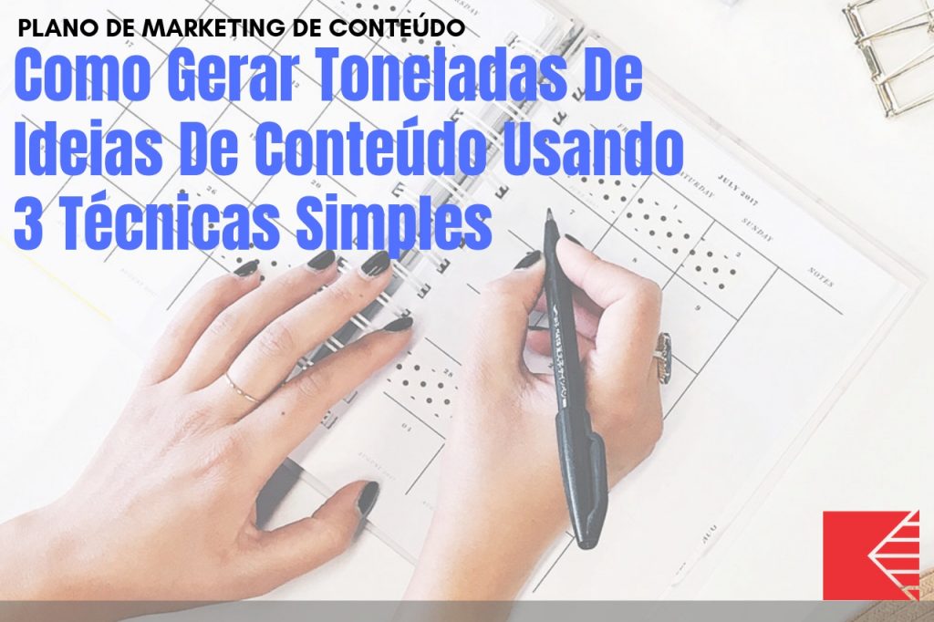 Como Gerar Toneladas De Ideias De Conteúdo Usando 3 Técnicas Simples