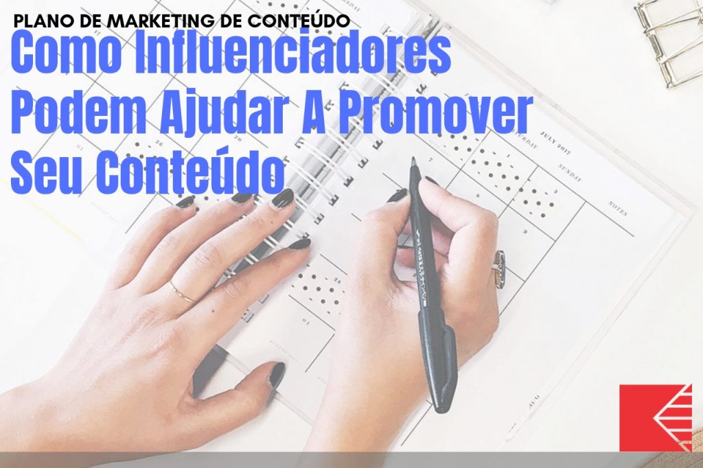 Como Influenciadores Podem Ajudar A Promover Seu Conteúdo