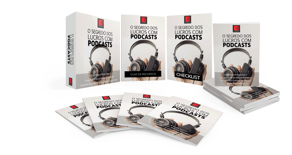 O Segredo Dos Lucros Com Podcasts - Bundle